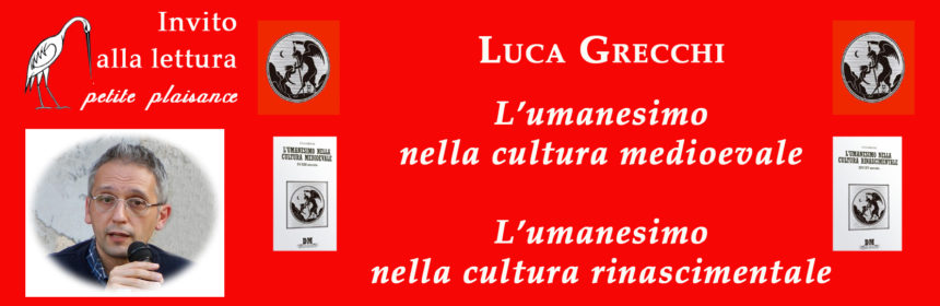 Luca Grecchi_umanesimo medioevale-rinascimentale