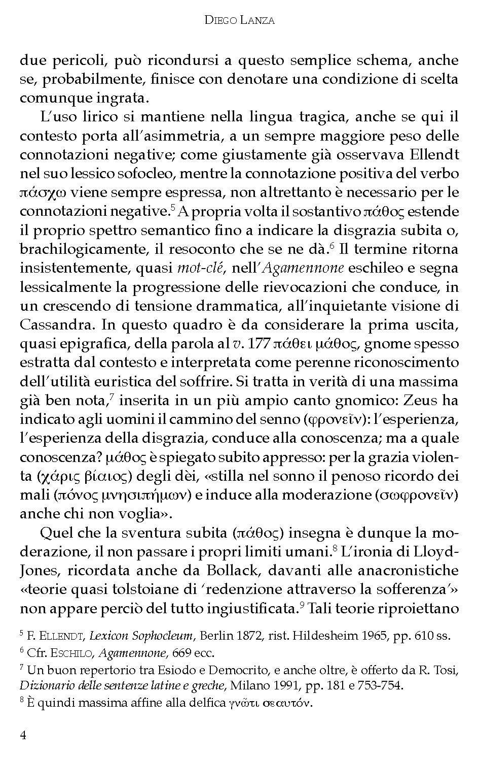 Diego Lanza (19372018) Appassionato filologo e grecista, innovativo