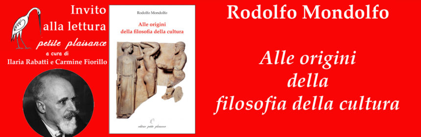 Rodolfo Mondolfo, Alle origini della filosofia della cultura