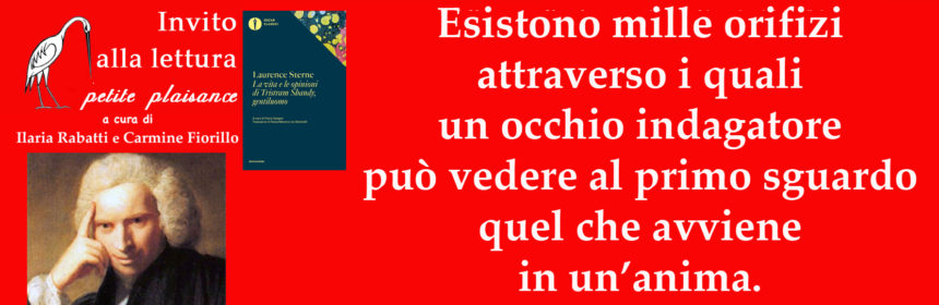 Laurence Sterne, La vita e le opinioni di Tristram Shandy, gentiluomo, Mondadori, Milano 2017.