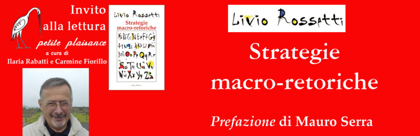 Rossetti Livio, Strategie macro-retoriche 01