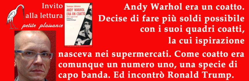 Tommaso Labranca_Andy Warhol 01