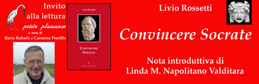 Livio Rossetti - Convincere Socrate