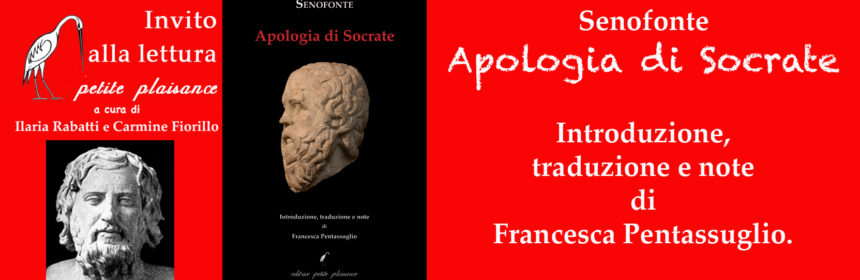Senofonte, Apologia di Socrate - Francesca Pentassuglio